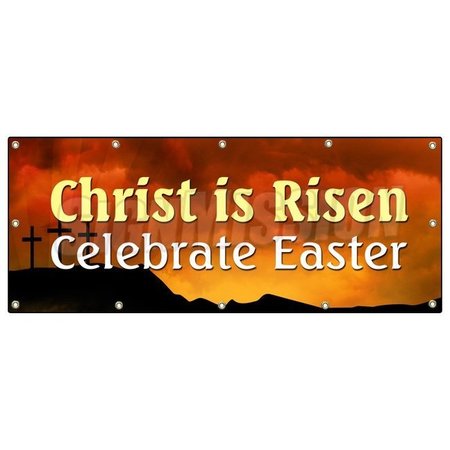 SIGNMISSION CHRIST IS RISEN CELEBRATE EASTER BANNER SIGN easter bible celebrate B-120 Christ Is Risen Celebrat
